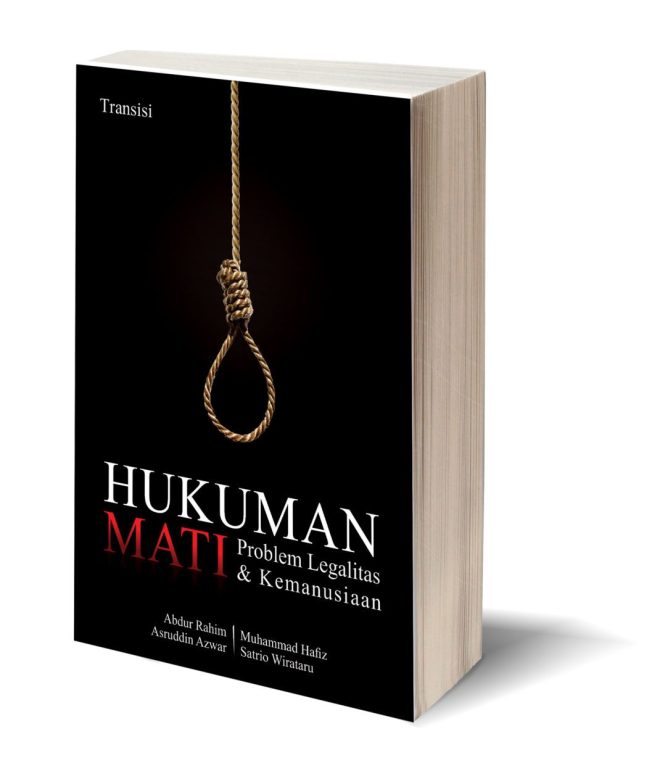 Jurnal Transisi Vol. X Tahun 2016 “Hukuman Mati (Problem Legalitas dan Kemanusiaan)”